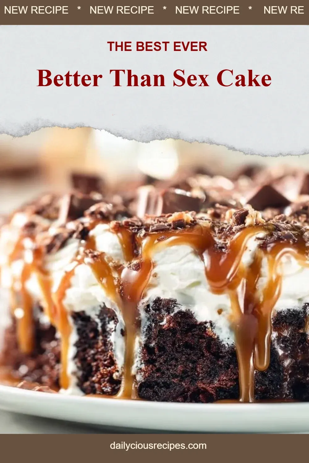 Best 12 Decadent Cake Recipes for Your Holiday Celebrations 4 Better Than Sex Cake