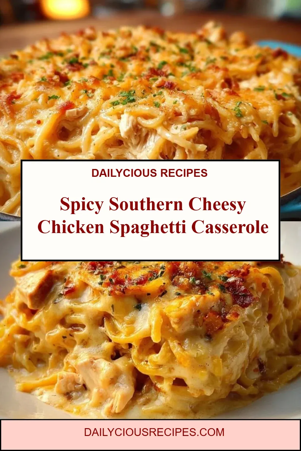Spicy Southern Cheesy Chicken Spaghetti Casserole