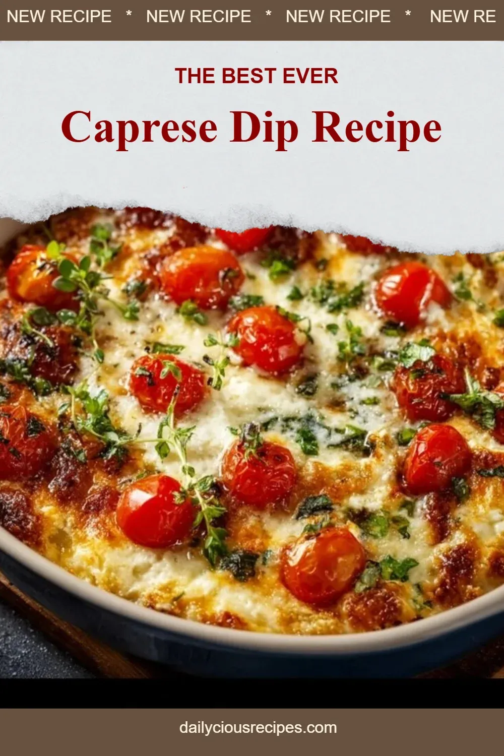 Best 14 Delicious Dip Recipes for Game Day 5 Caprese Dip Recipe