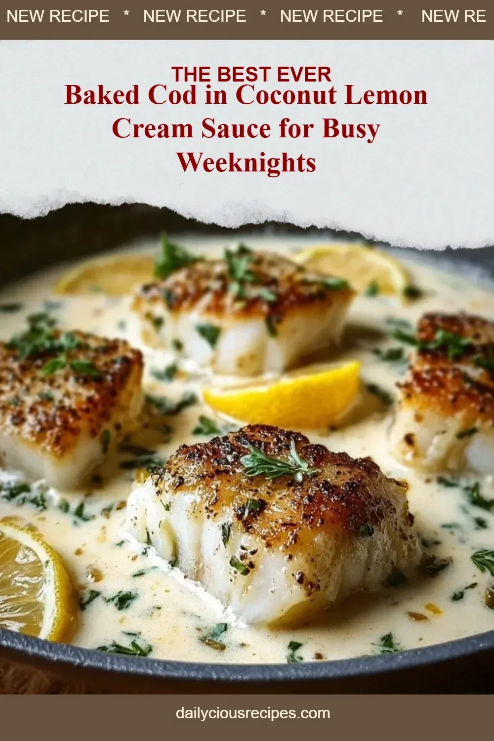 Baked Cod in Coconut Lemon Cream Sauce for Busy Weeknights
