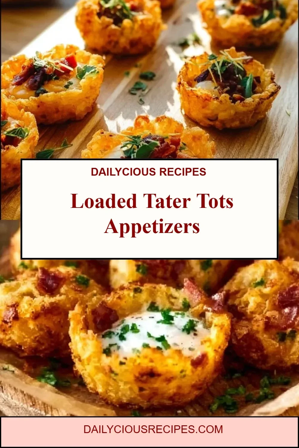 Loaded Tater Tots Appetizers