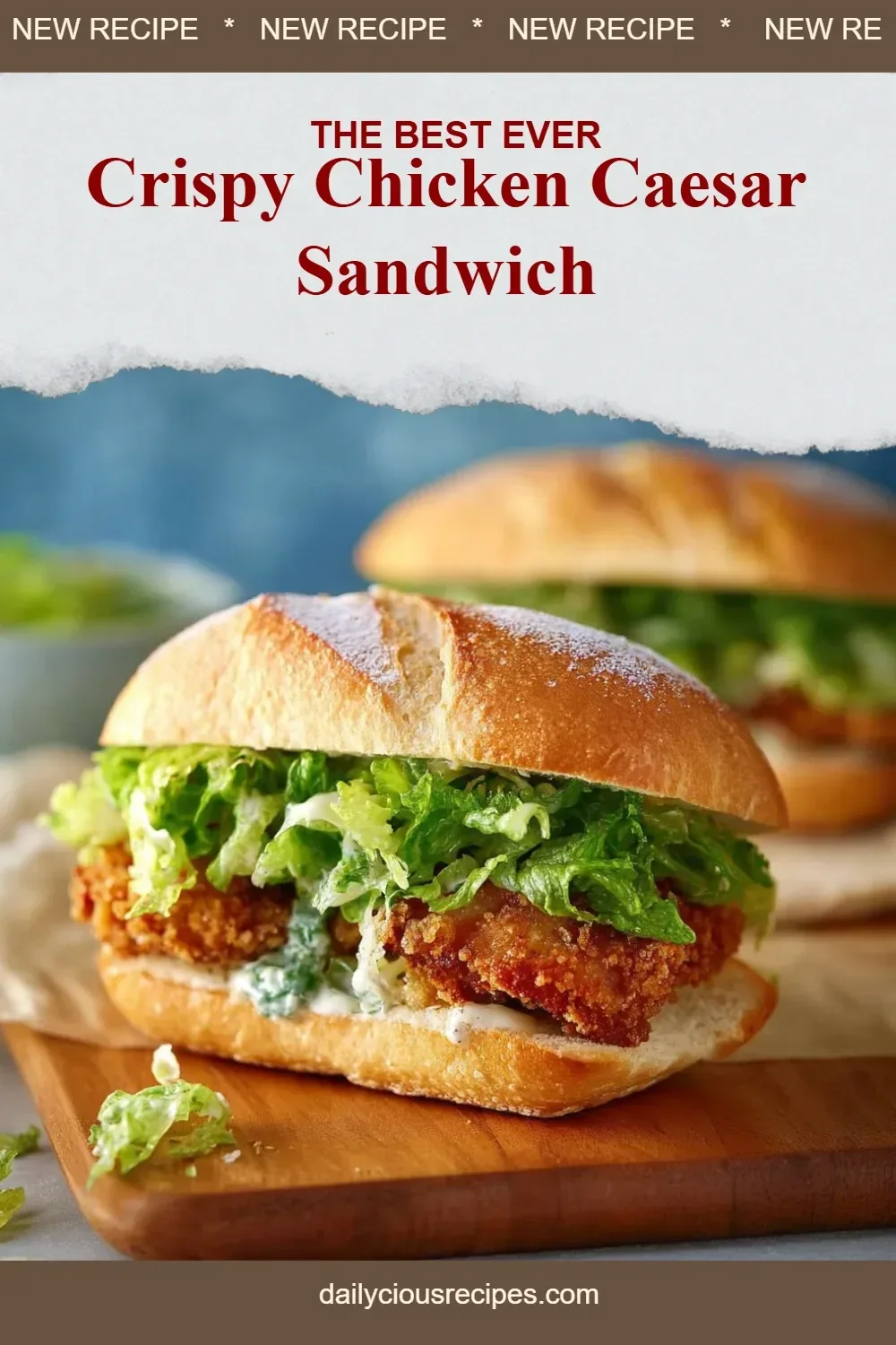 Best 15 Crispy Recipe Ideas for Deliciously Crunchy Meals 2 Crispy Chicken Caesar Sandwich