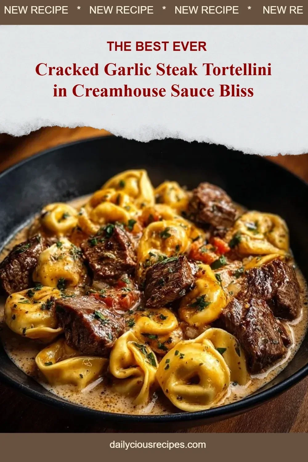 Cracked Garlic Steak Tortellini in Creamhouse Sauce Bliss